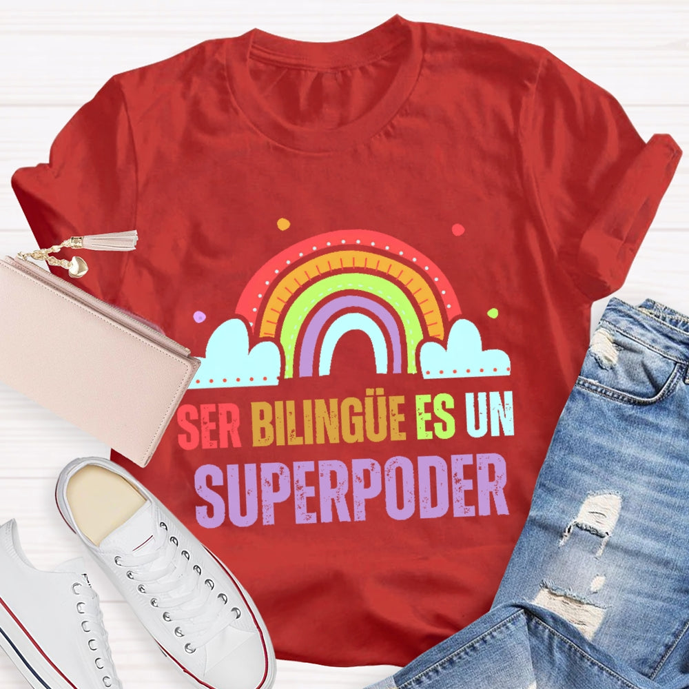 Ser BilingüE Es Un Superpoder Dual Language T-shirt