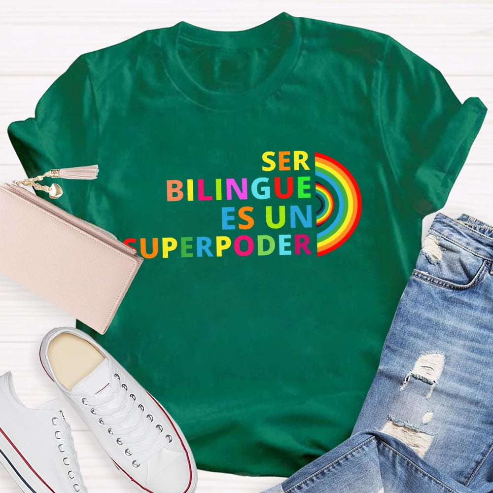 Ser BilingüE Es Un Superpoder Dual Language Rainbow T-shirt