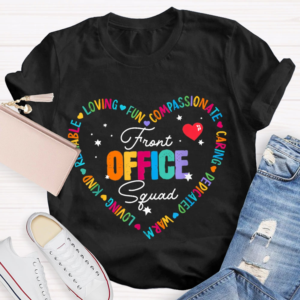 Front Office Squad Loving Fun Compassionate Caring Ware T-shirt