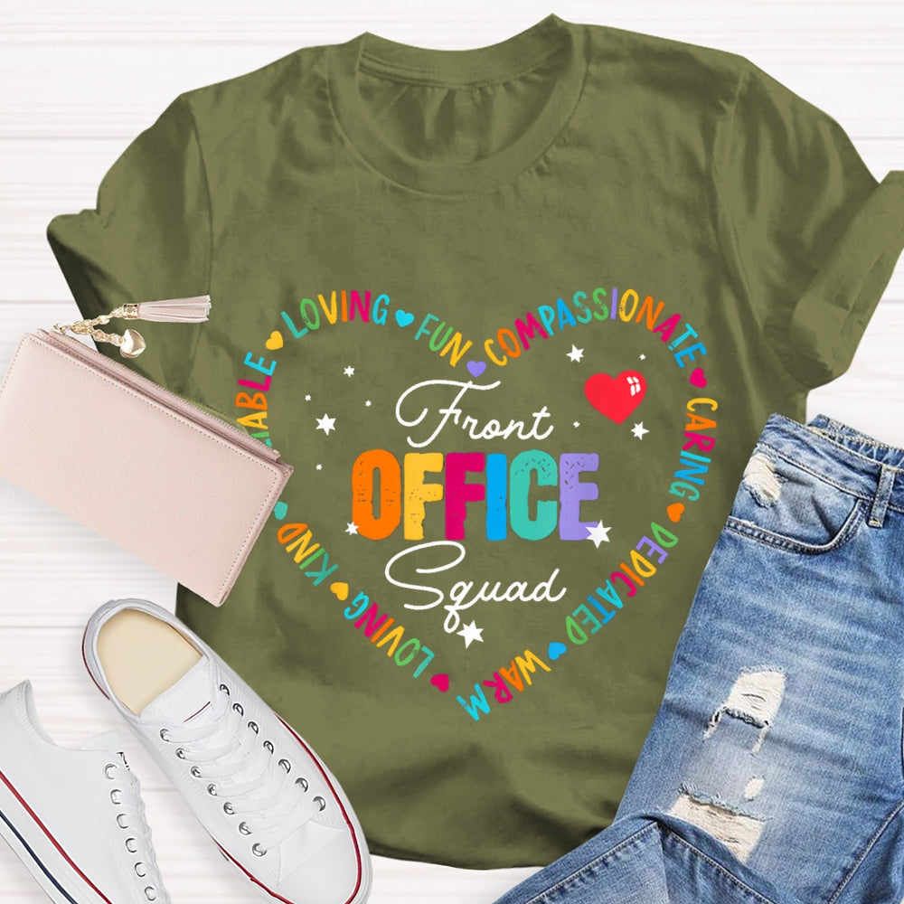 Front Office Squad Loving Fun Compassionate Caring Ware T-shirt