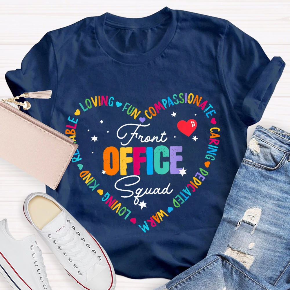 Front Office Squad Loving Fun Compassionate Caring Ware T-shirt