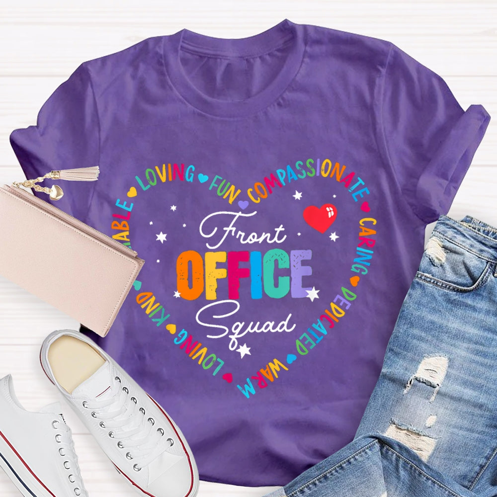 Front Office Squad Loving Fun Compassionate Caring Ware T-shirt