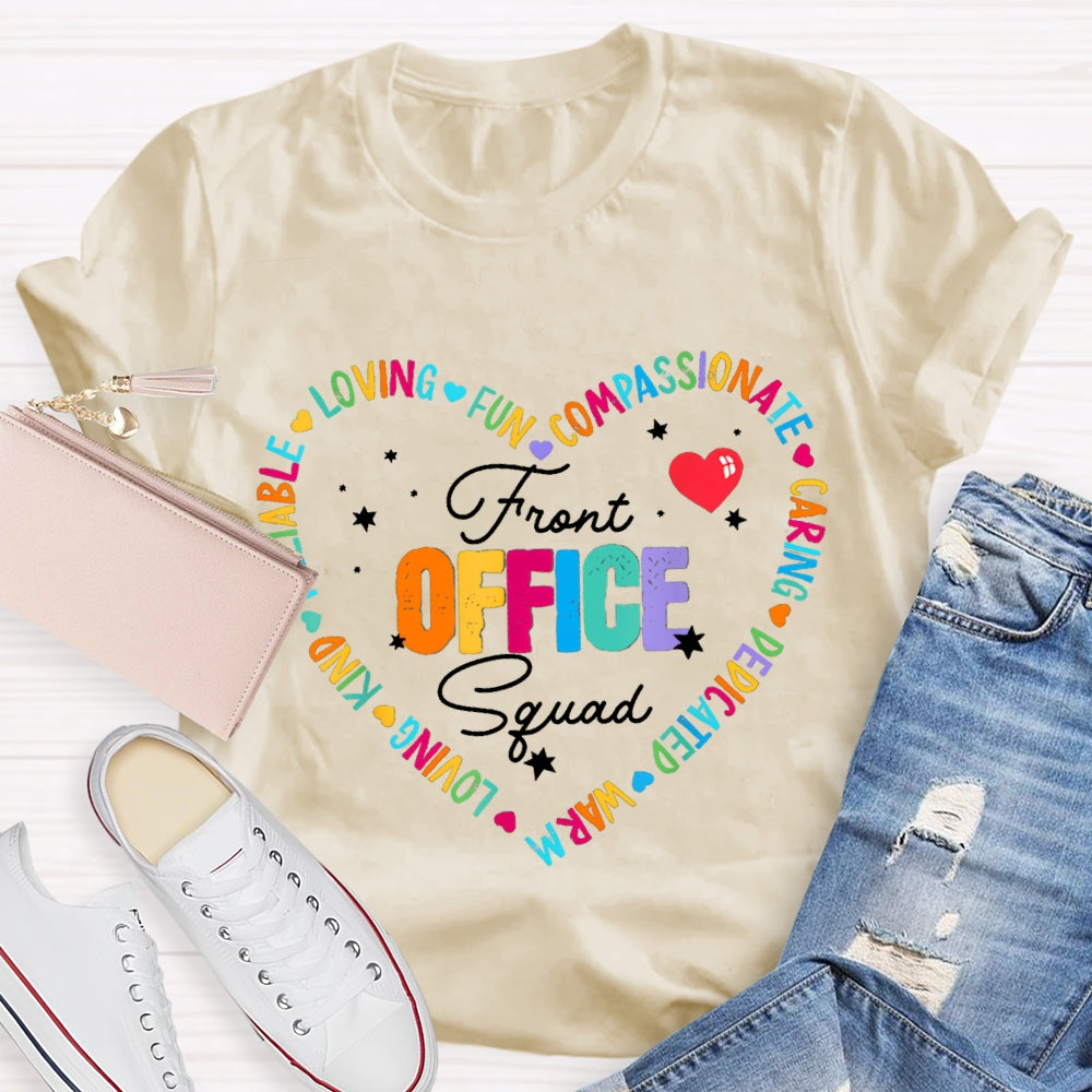 Front Office Squad Loving Fun Compassionate Caring Ware T-shirt