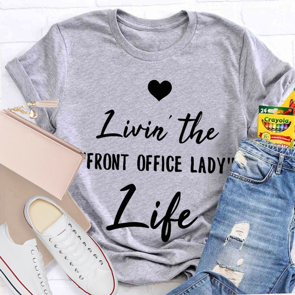 Livin The Front Office Lady Life T-shirt