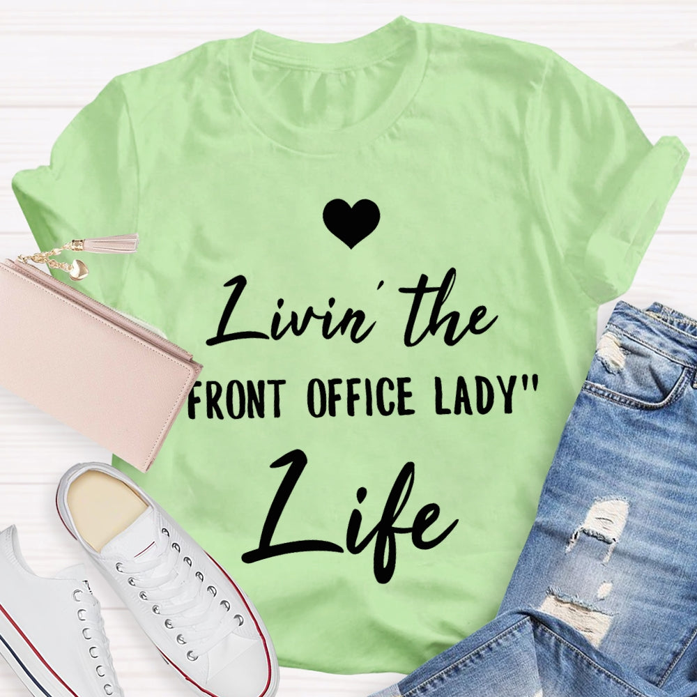 Livin The Front Office Lady Life T-shirt