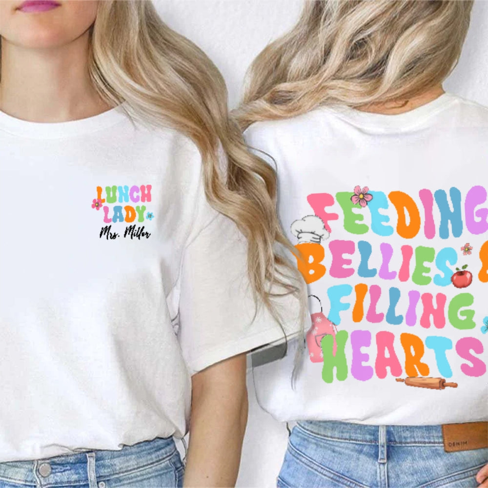 Personalized Name Lunch Lady Feeding Bellies And Filling Hearts Double Printed T-shirt