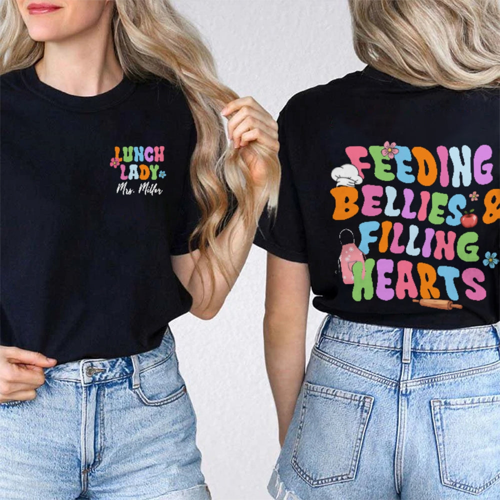 Personalized Name Lunch Lady Feeding Bellies And Filling Hearts Double Printed T-shirt
