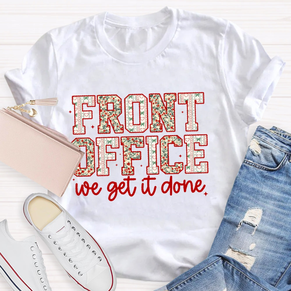 Front Office We Get It Done T-shirt