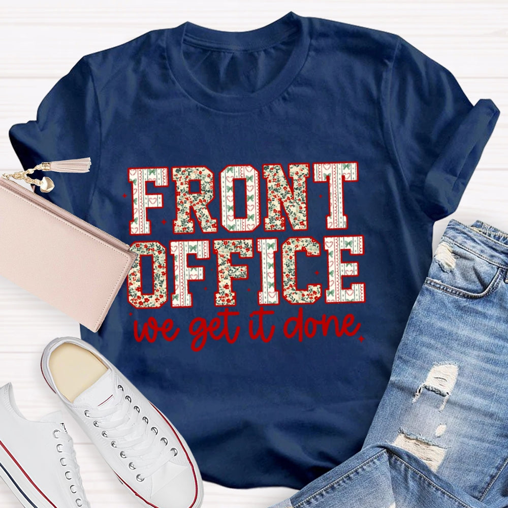 Front Office We Get It Done T-shirt