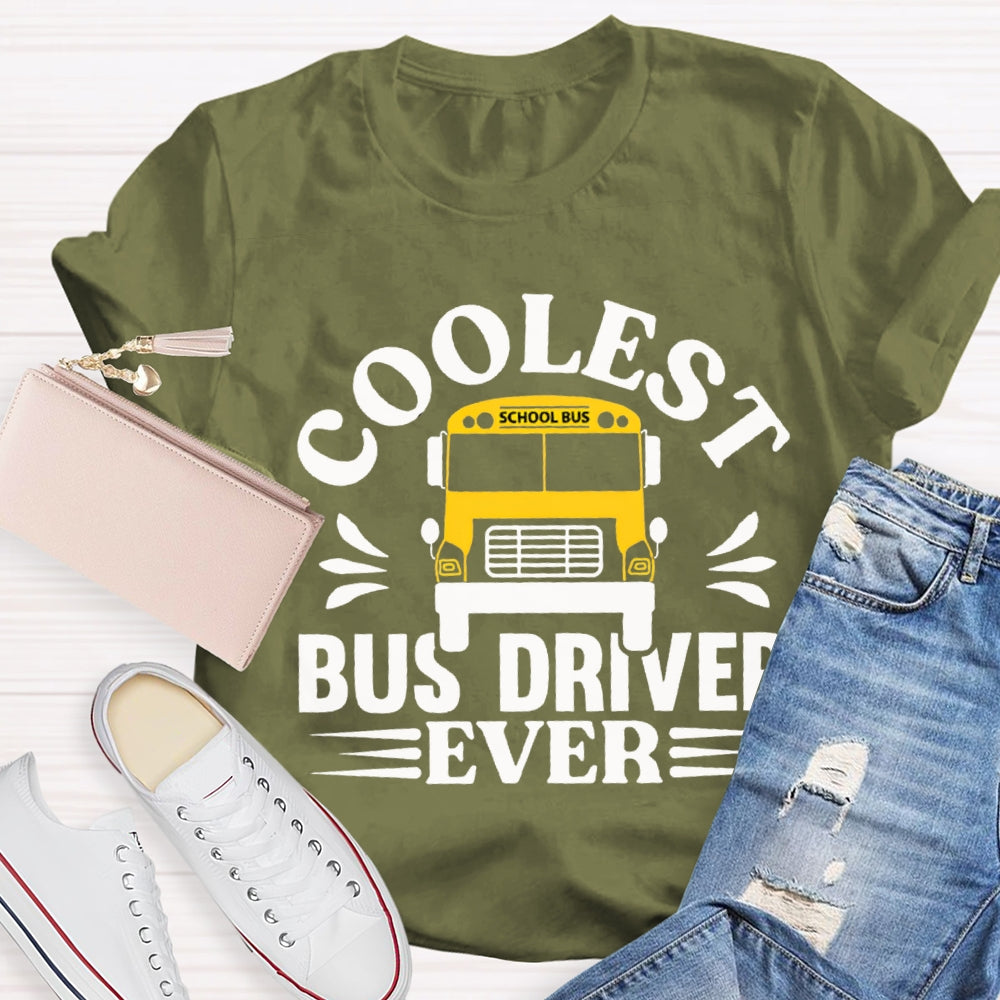 Cooler Bus Driver Ever School Bus T-shirt