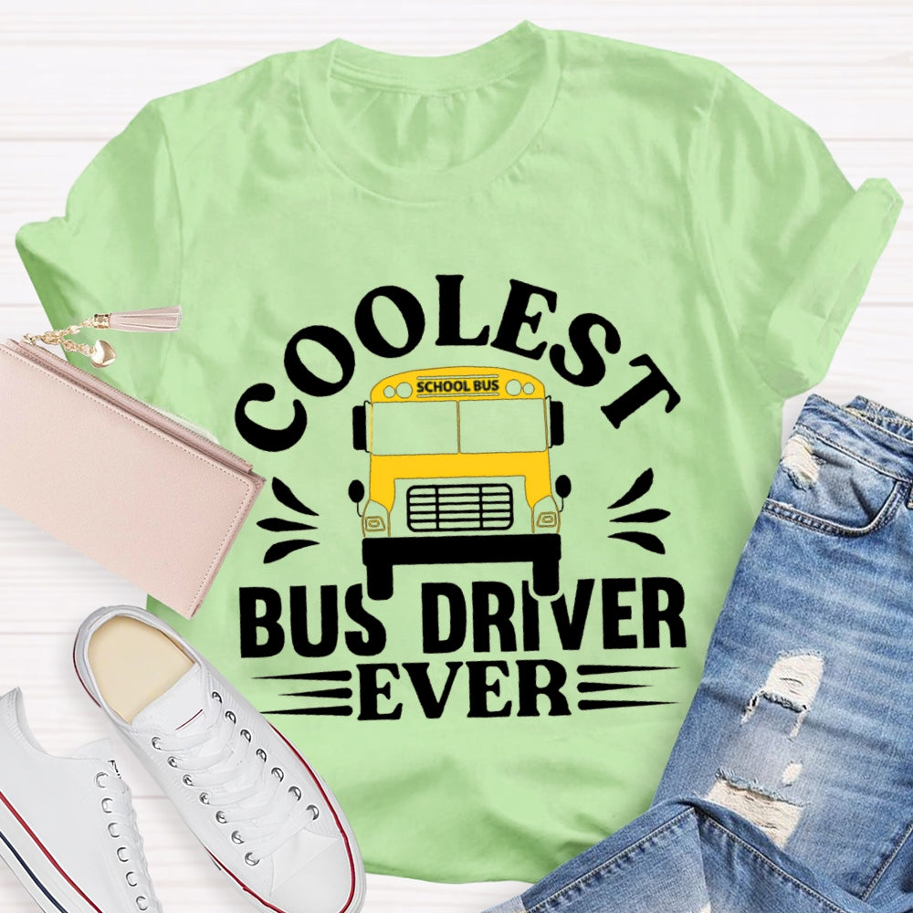 Cooler Bus Driver Ever School Bus T-shirt