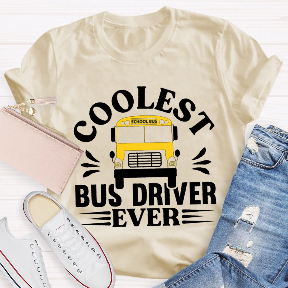 Cooler Bus Driver Ever School Bus T-shirt