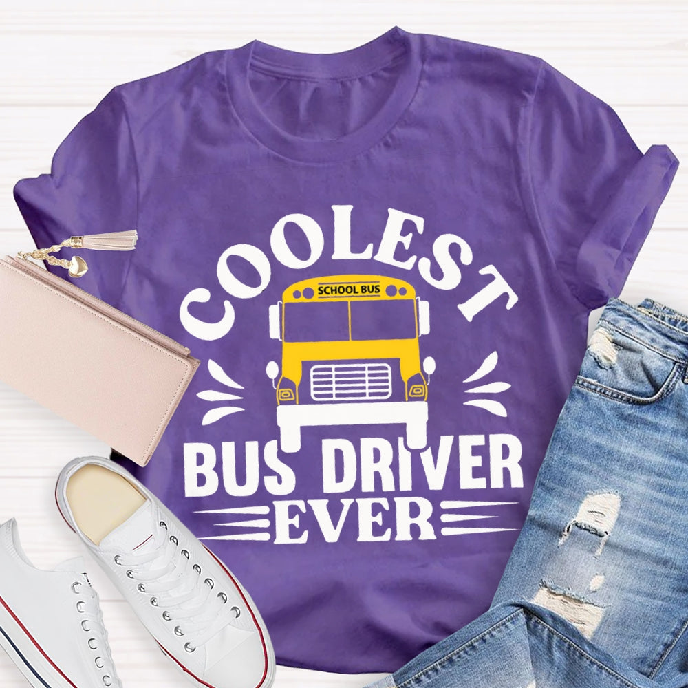 Cooler Bus Driver Ever School Bus T-shirt