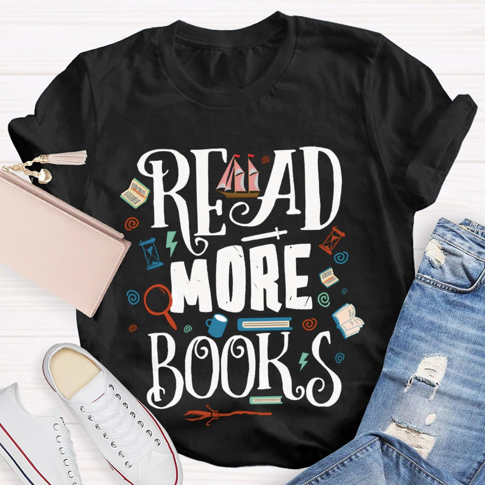 Read More Books Will Help You Imagine More Beautiful Things T-shirt