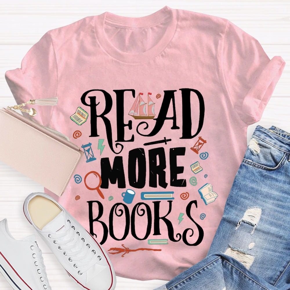 Read More Books Will Help You Imagine More Beautiful Things T-shirt
