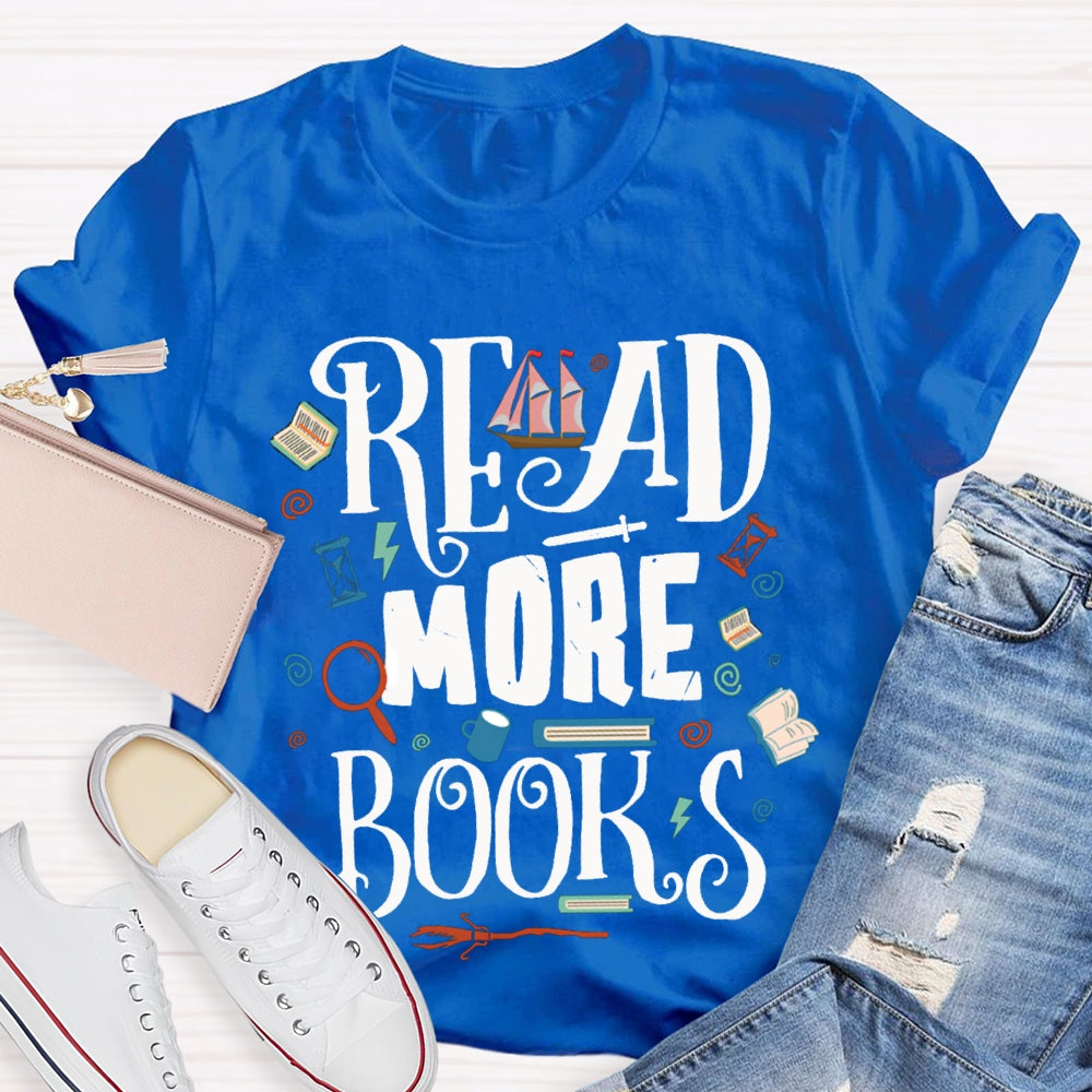 Read More Books Will Help You Imagine More Beautiful Things T-shirt