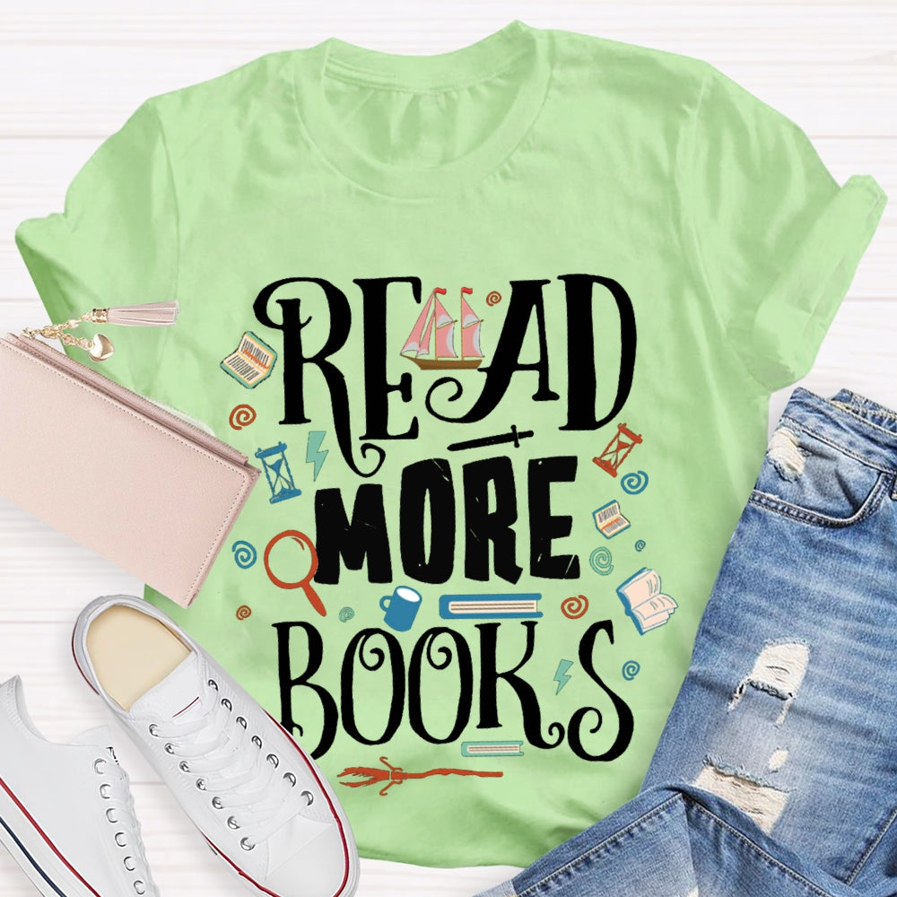 Read More Books Will Help You Imagine More Beautiful Things T-shirt