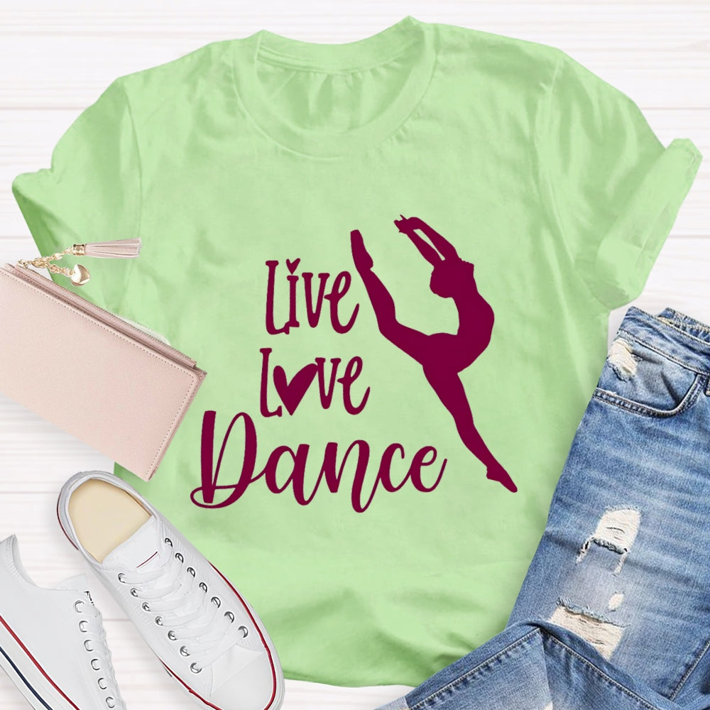 Live Love Dance T-Shirt