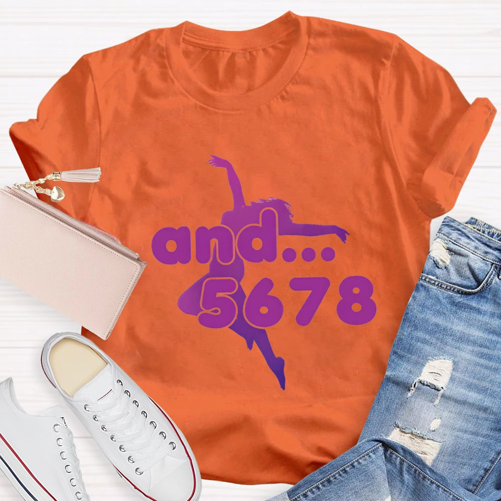 And 5678 Jumping Dance Posture Dance Teacher T-Shirt
