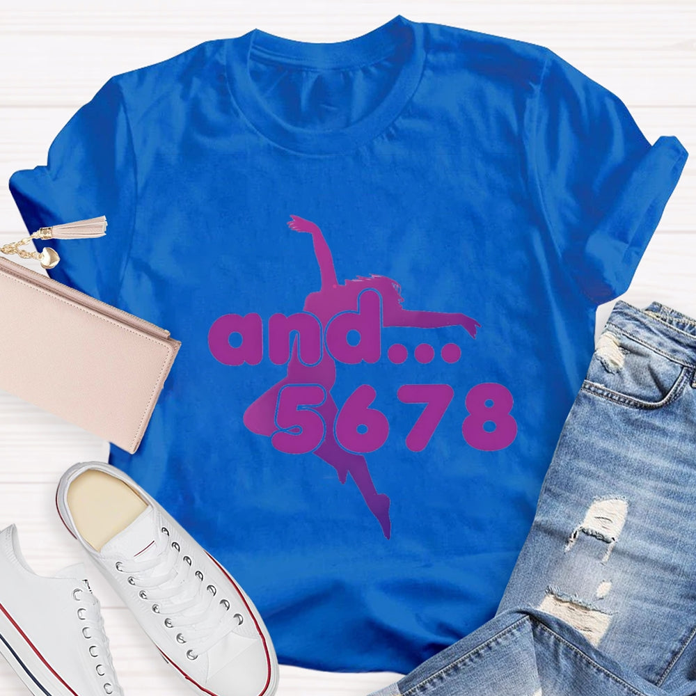 And 5678 Jumping Dance Posture Dance Teacher T-Shirt