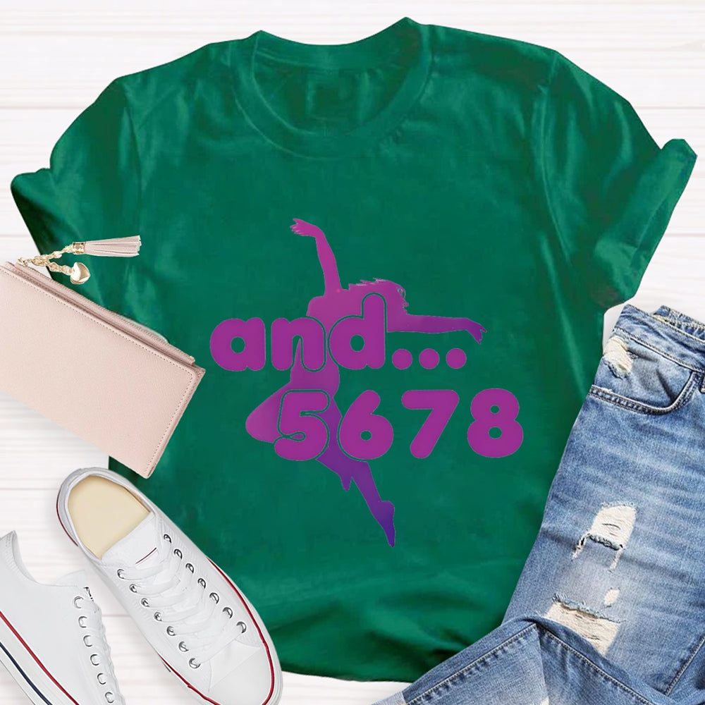 And 5678 Jumping Dance Posture Dance Teacher T-Shirt
