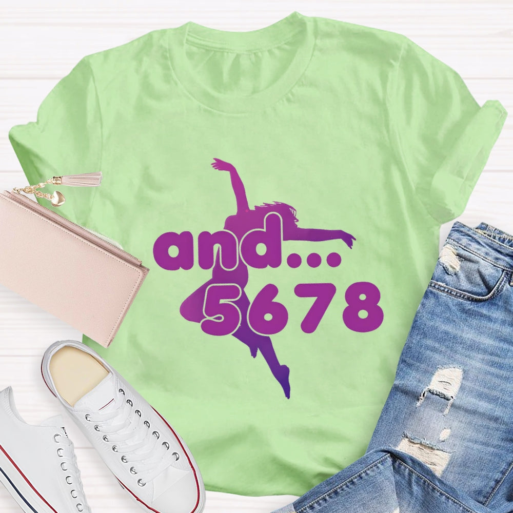 And 5678 Jumping Dance Posture Dance Teacher T-Shirt