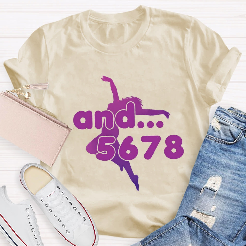 And 5678 Jumping Dance Posture Dance Teacher T-Shirt
