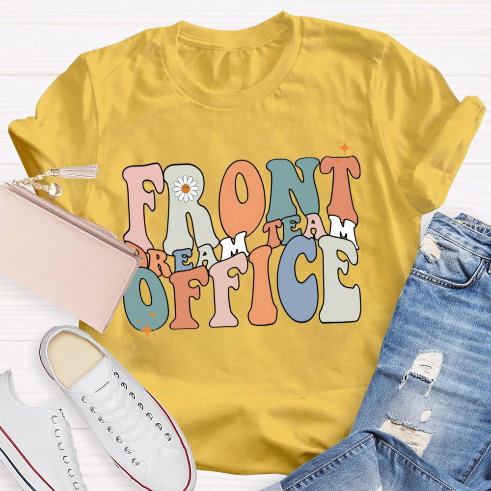 Front Office Dream Team Shirt Colored Letters Are Edged T-shirt
