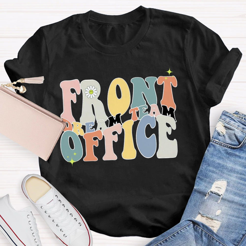 Front Office Dream Team Shirt Colored Letters Are Edged T-shirt