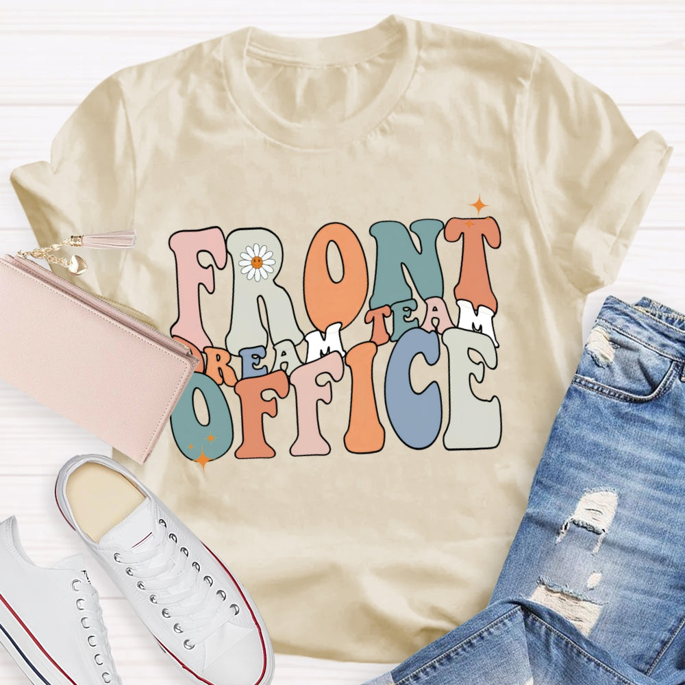 Front Office Dream Team Shirt Colored Letters Are Edged T-shirt