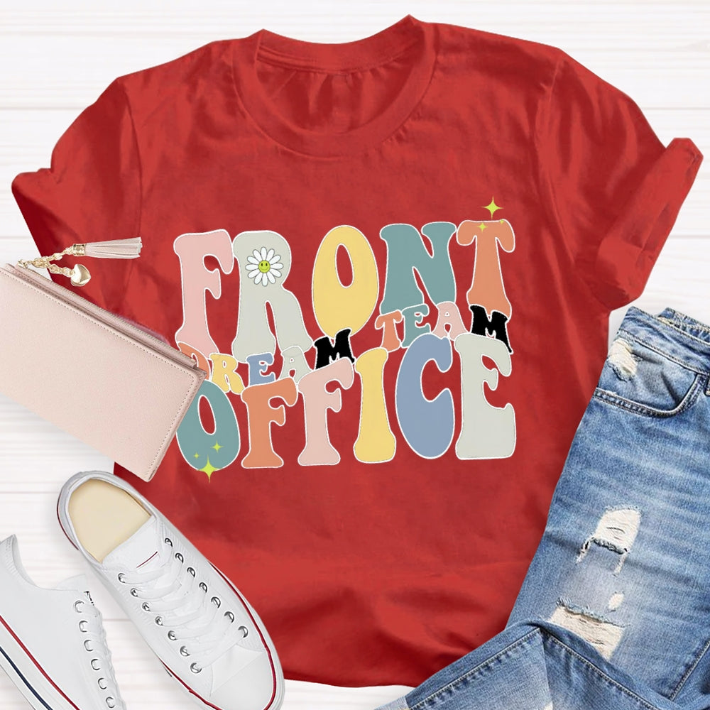 Front Office Dream Team Shirt Colored Letters Are Edged T-shirt