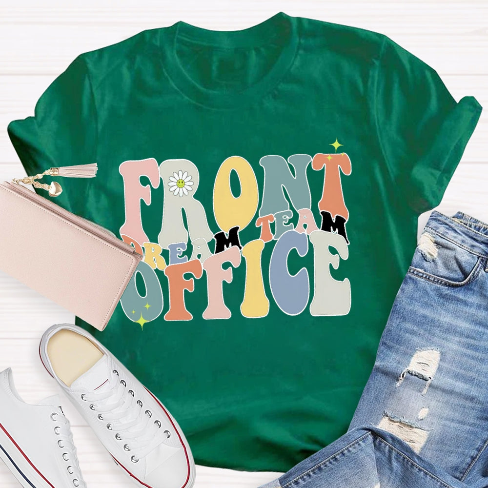 Front Office Dream Team Shirt Colored Letters Are Edged T-shirt