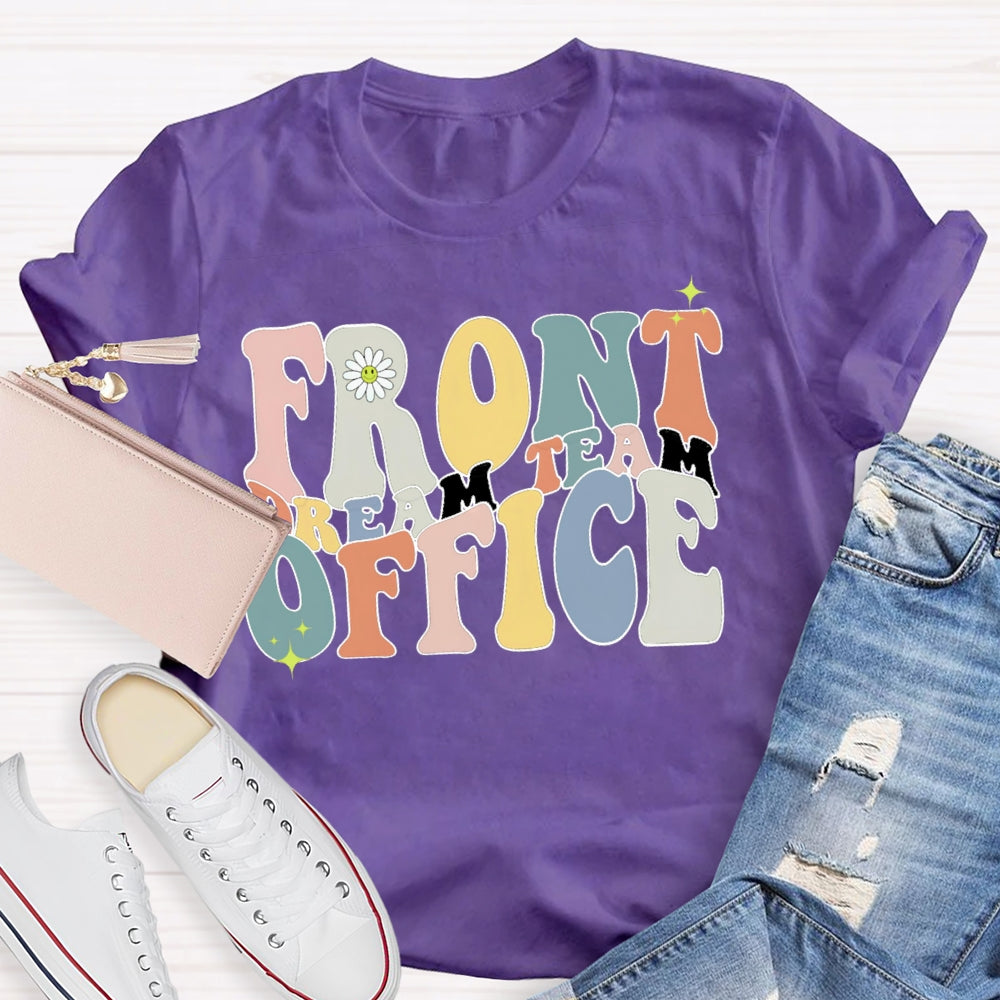 Front Office Dream Team Shirt Colored Letters Are Edged T-shirt