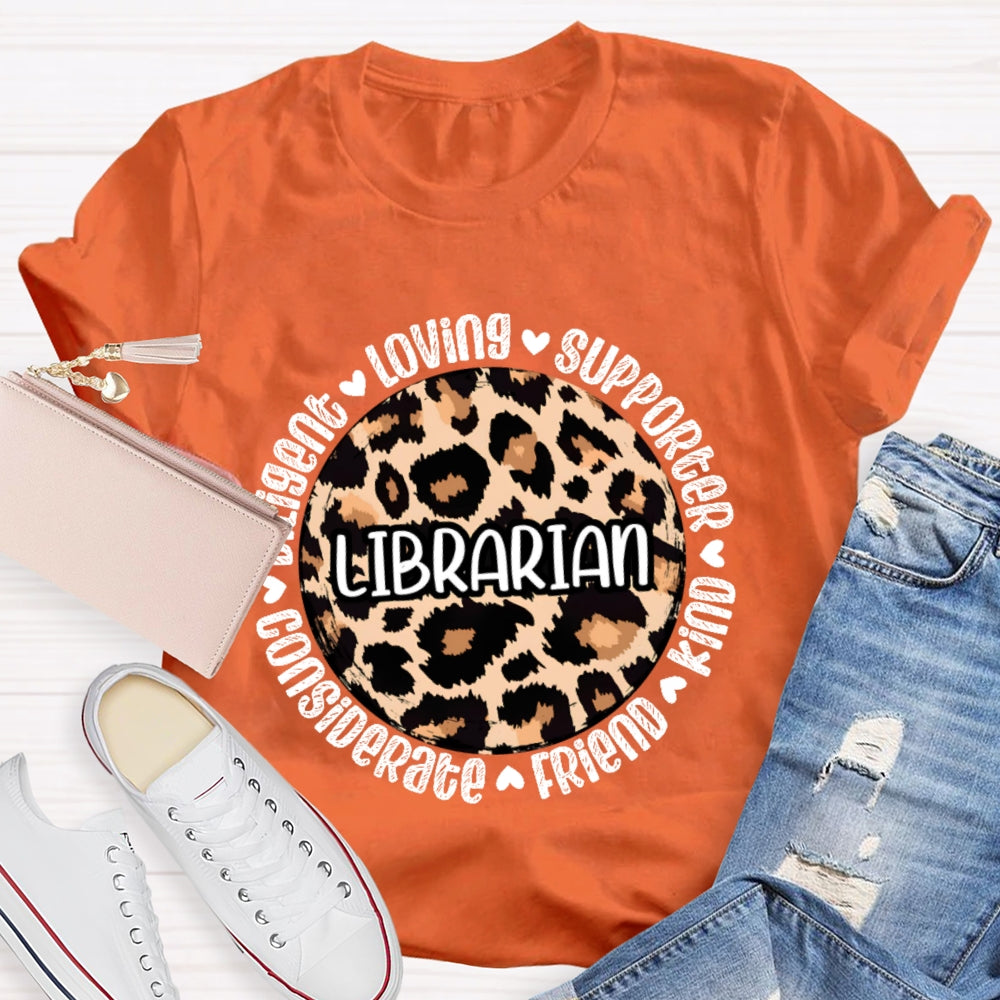 Librarian Loving Supporter Kind Friend Considerate Diligent T-shirt