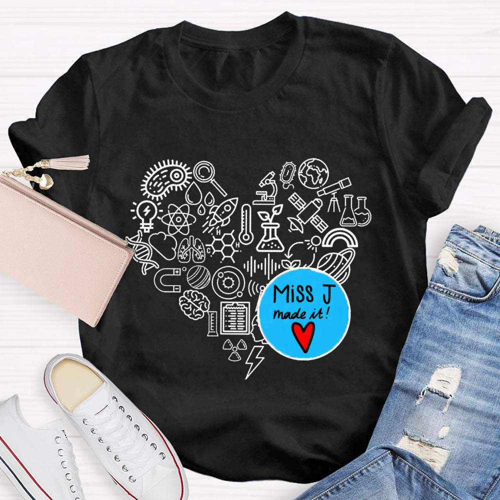 Personalized Name Science Teacher Made It T-Shirt