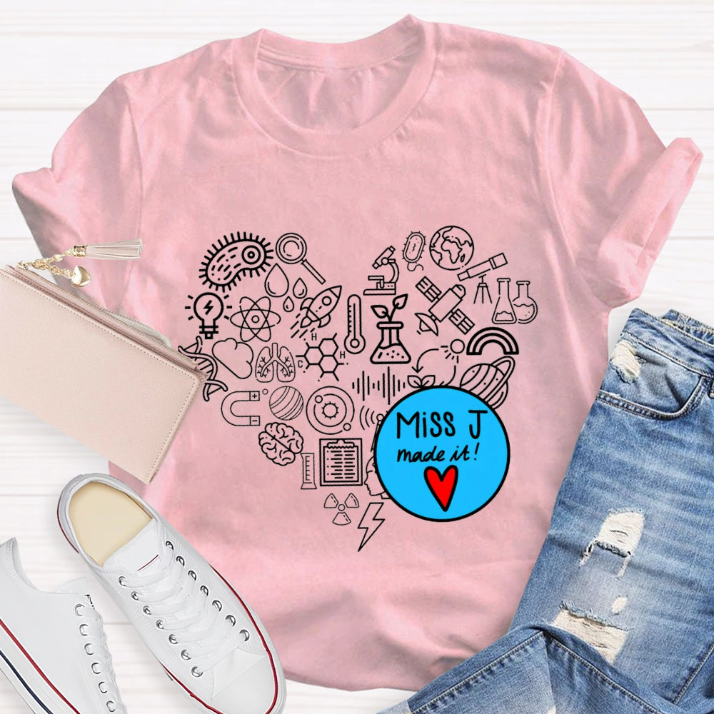 Personalized Name Science Teacher Made It T-Shirt