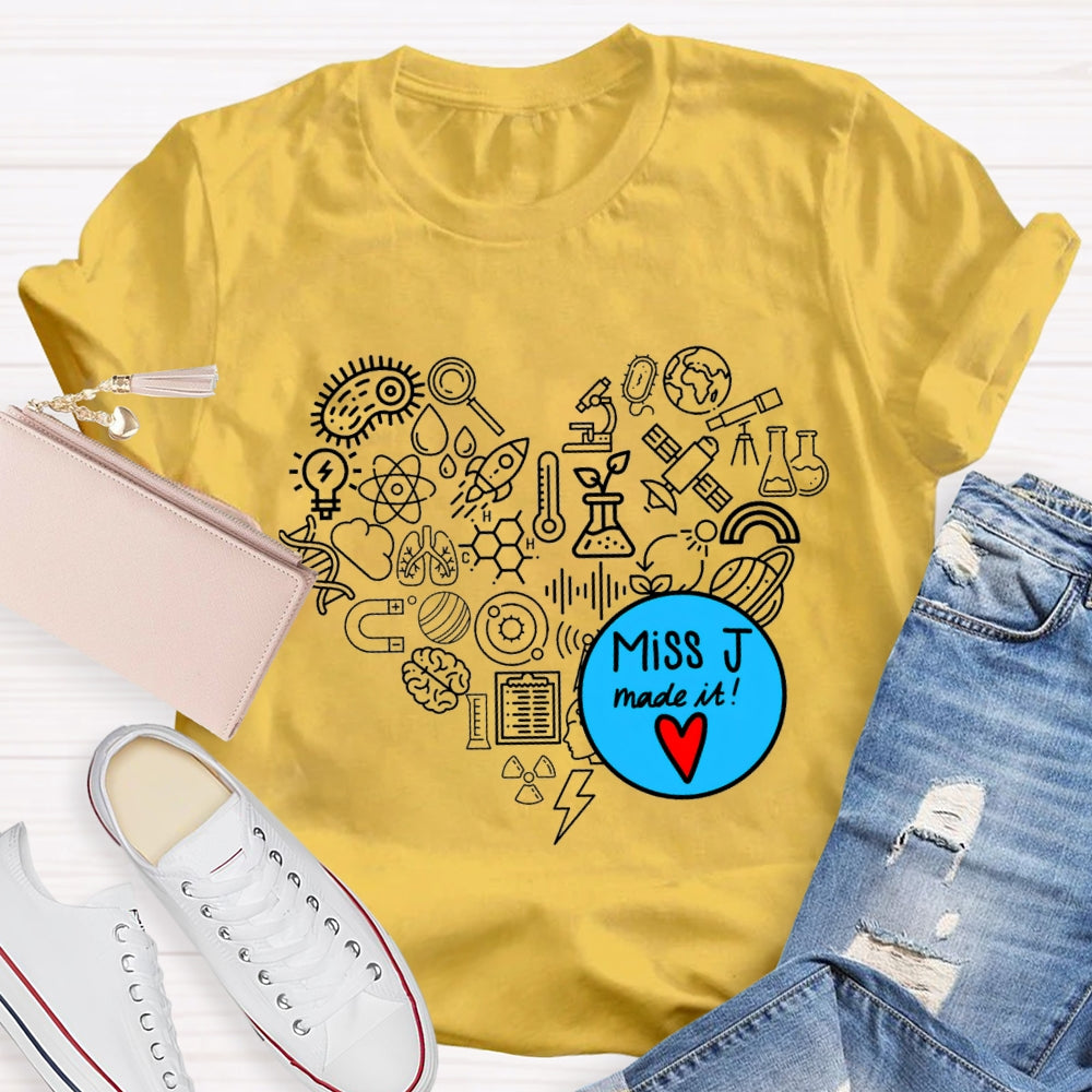 Personalized Name Science Teacher Made It T-Shirt