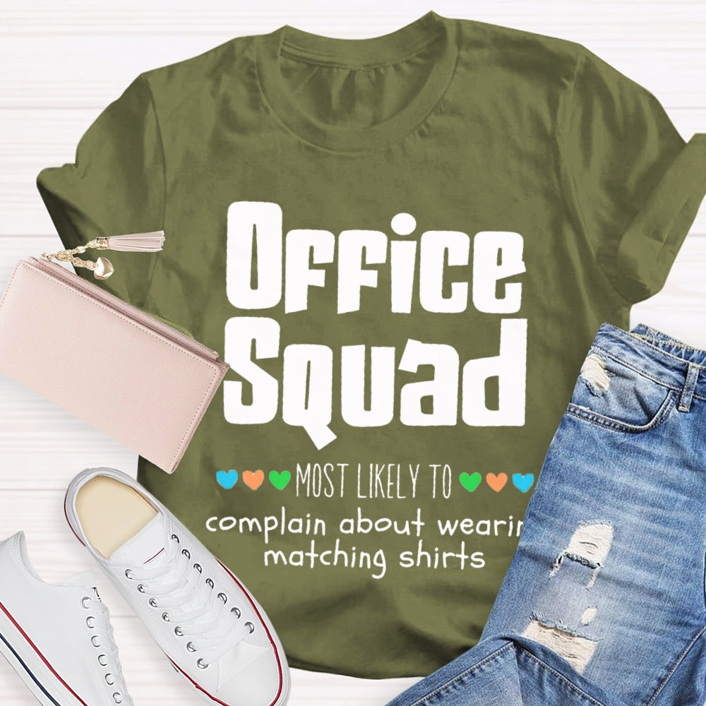 Personalized Copywriter Office Squad Most Likely To Complain About Wearing Matching T-shirt