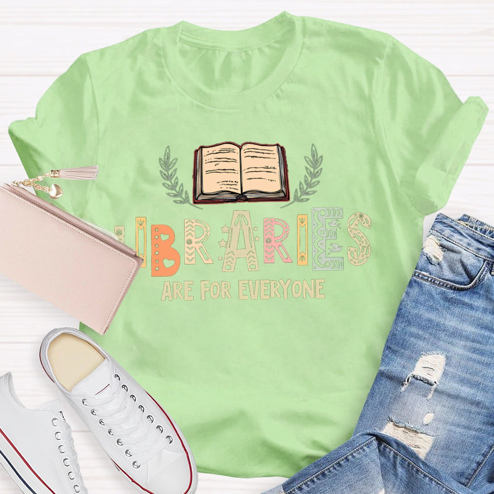 Libraries Are For Everyone Hollow Colored Letters T-shirt
