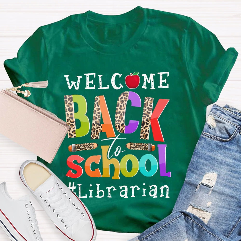 Welcome Back To School Librarian Leopard Print Letters And Pencils T-shirt
