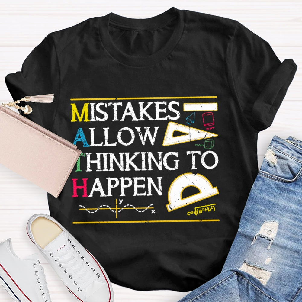 Mistakes Allow Thinking To Happen Funny Teacher T-shirt