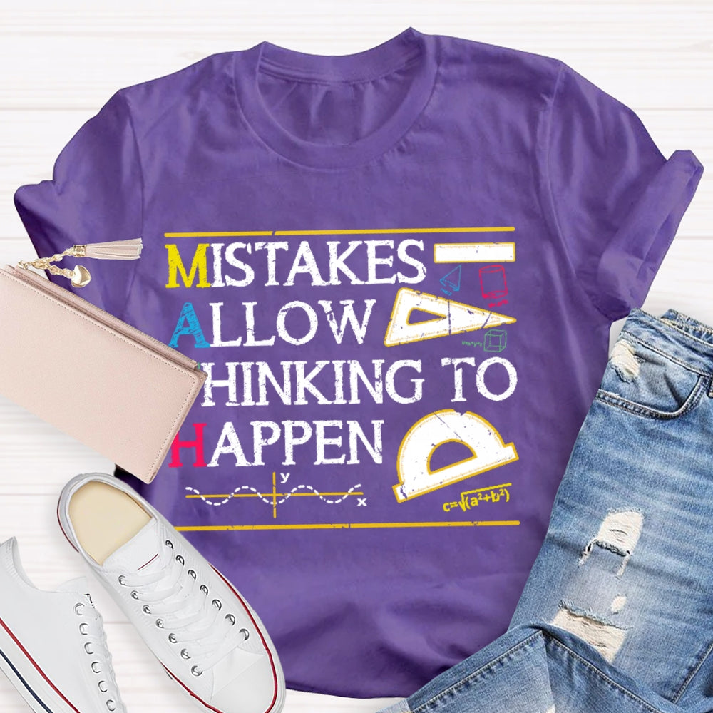 Mistakes Allow Thinking To Happen Funny Teacher T-shirt