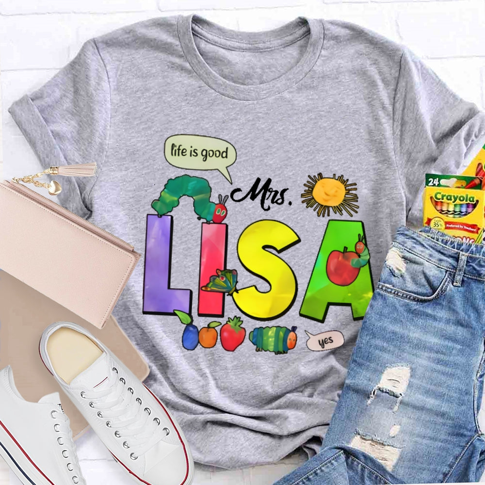 Personalized Name Life Is Good T-Shirts  T-shirt