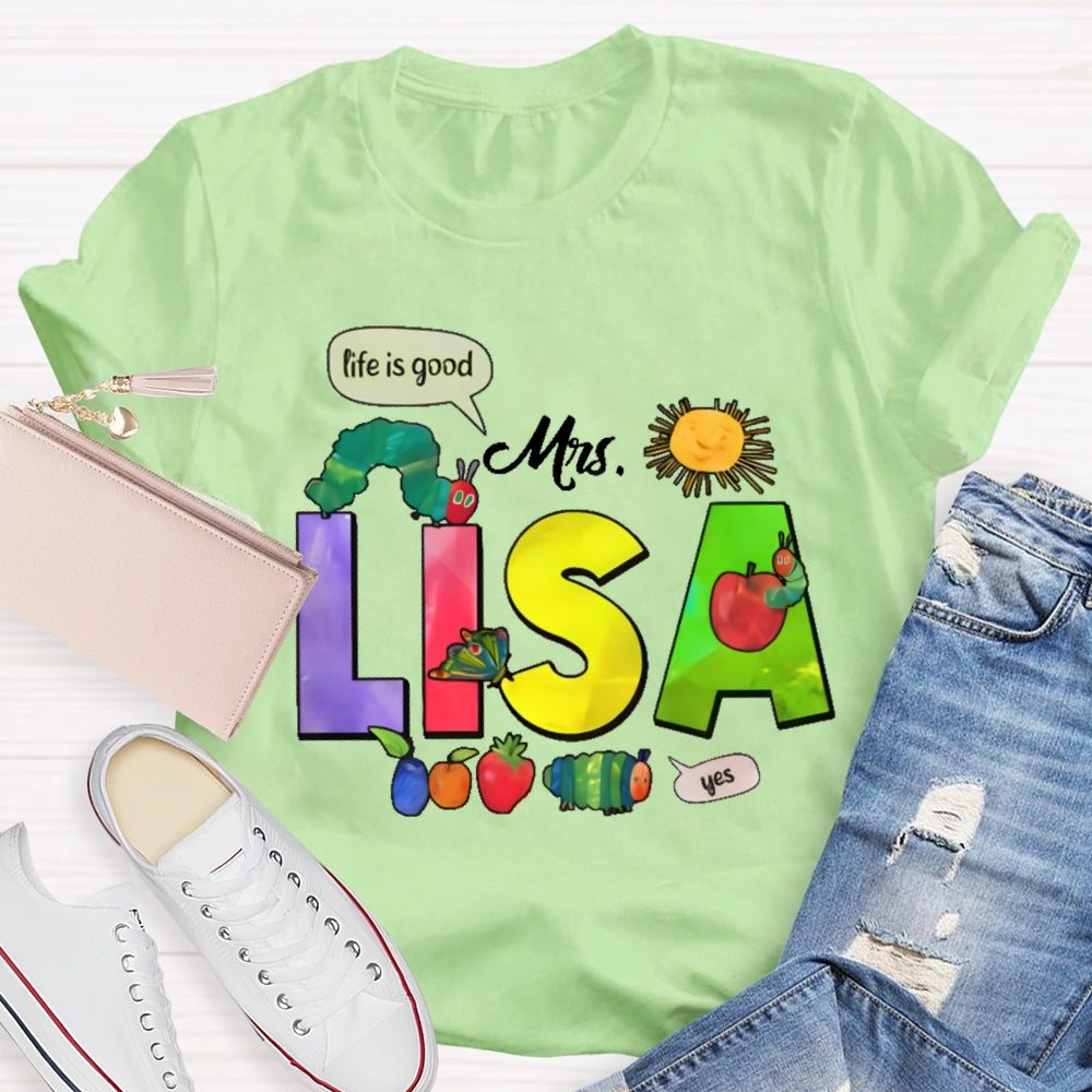 Personalized Name Life Is Good T-Shirts  T-shirt