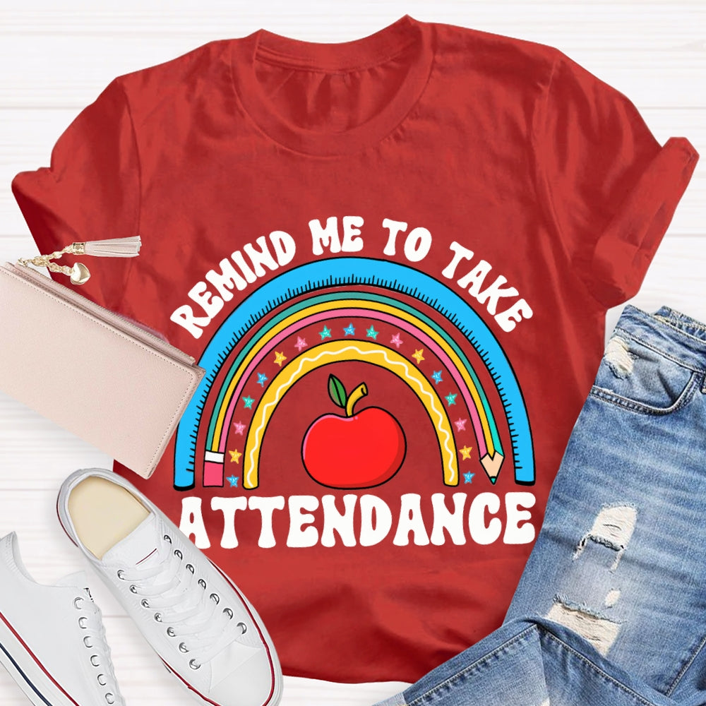 Remind Me To Take Attendance Apple T-shirt
