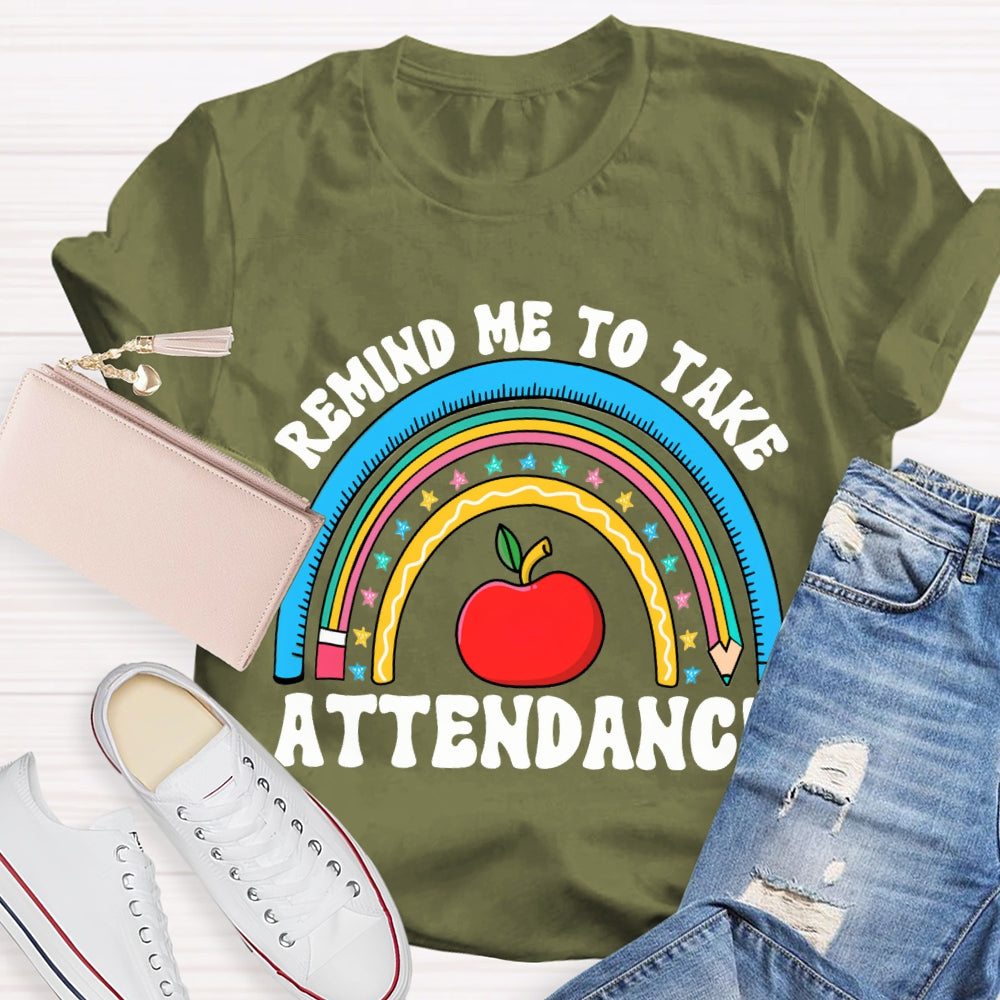 Remind Me To Take Attendance Apple T-shirt