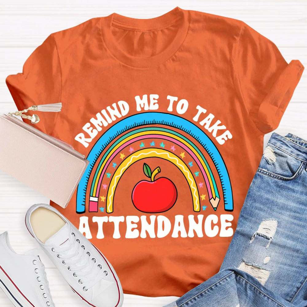 Remind Me To Take Attendance Apple T-shirt