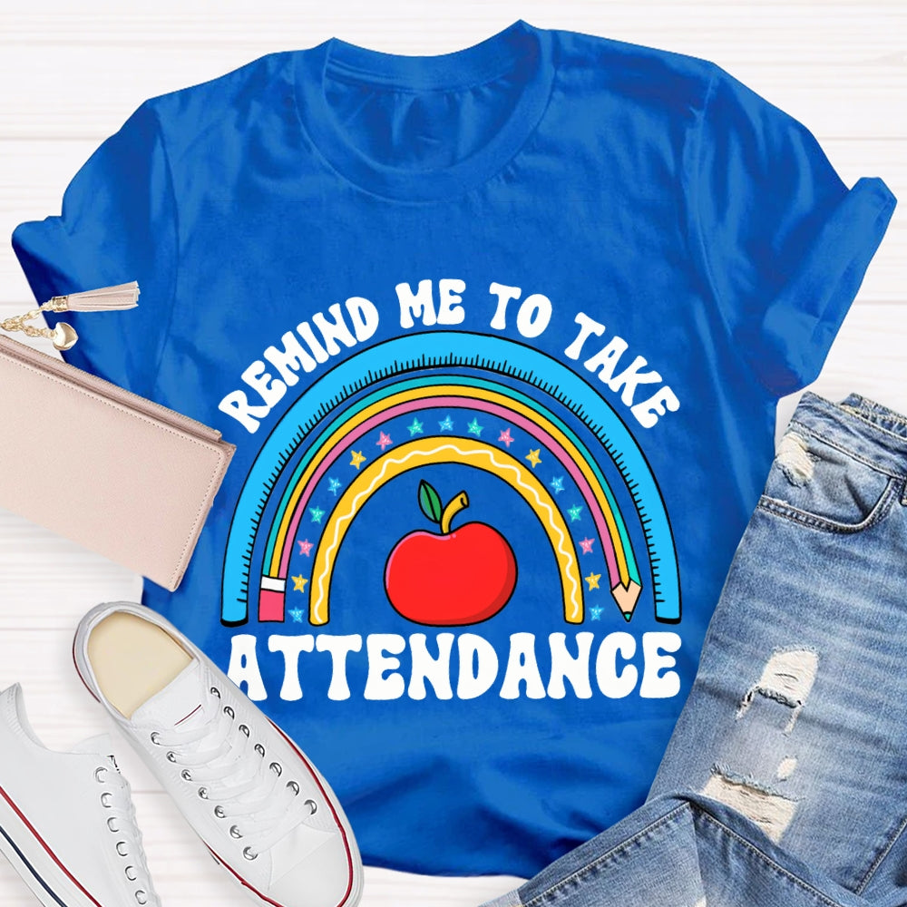 Remind Me To Take Attendance Apple T-shirt