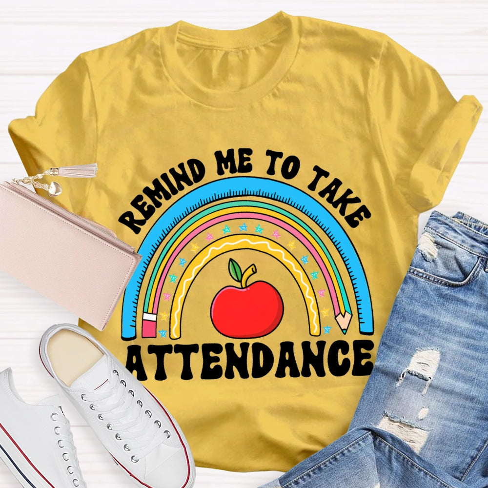 Remind Me To Take Attendance Apple T-shirt