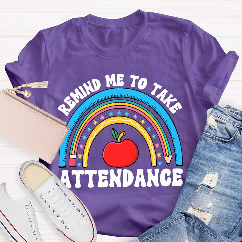 Remind Me To Take Attendance Apple T-shirt